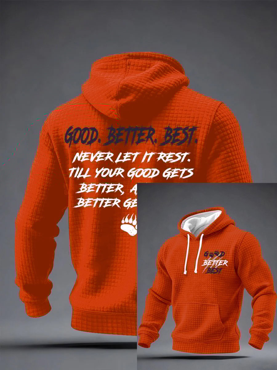 Men's Good Better Best Print Hoodie