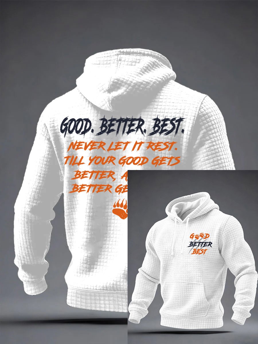 Men's Good Better Best Print Hoodie