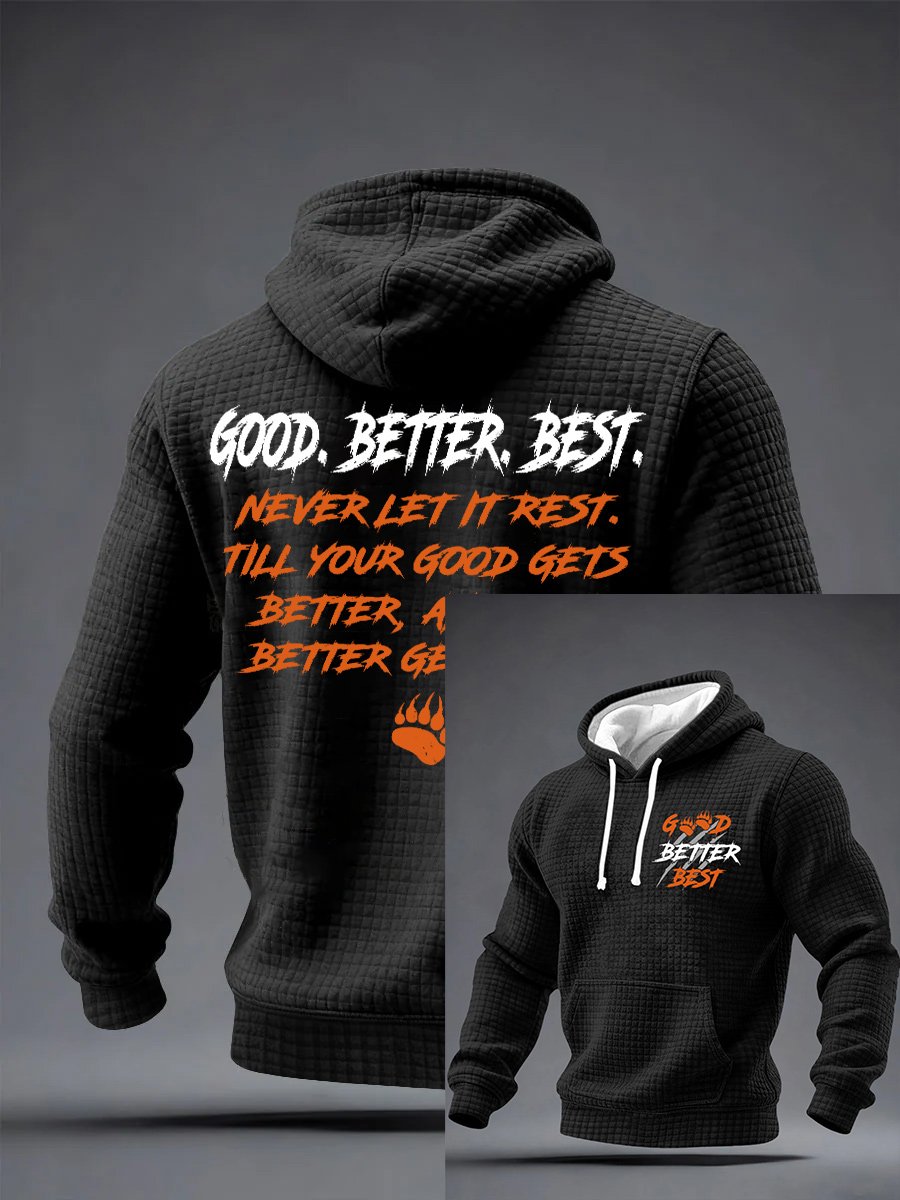 Men's Good Better Best Print Hoodie