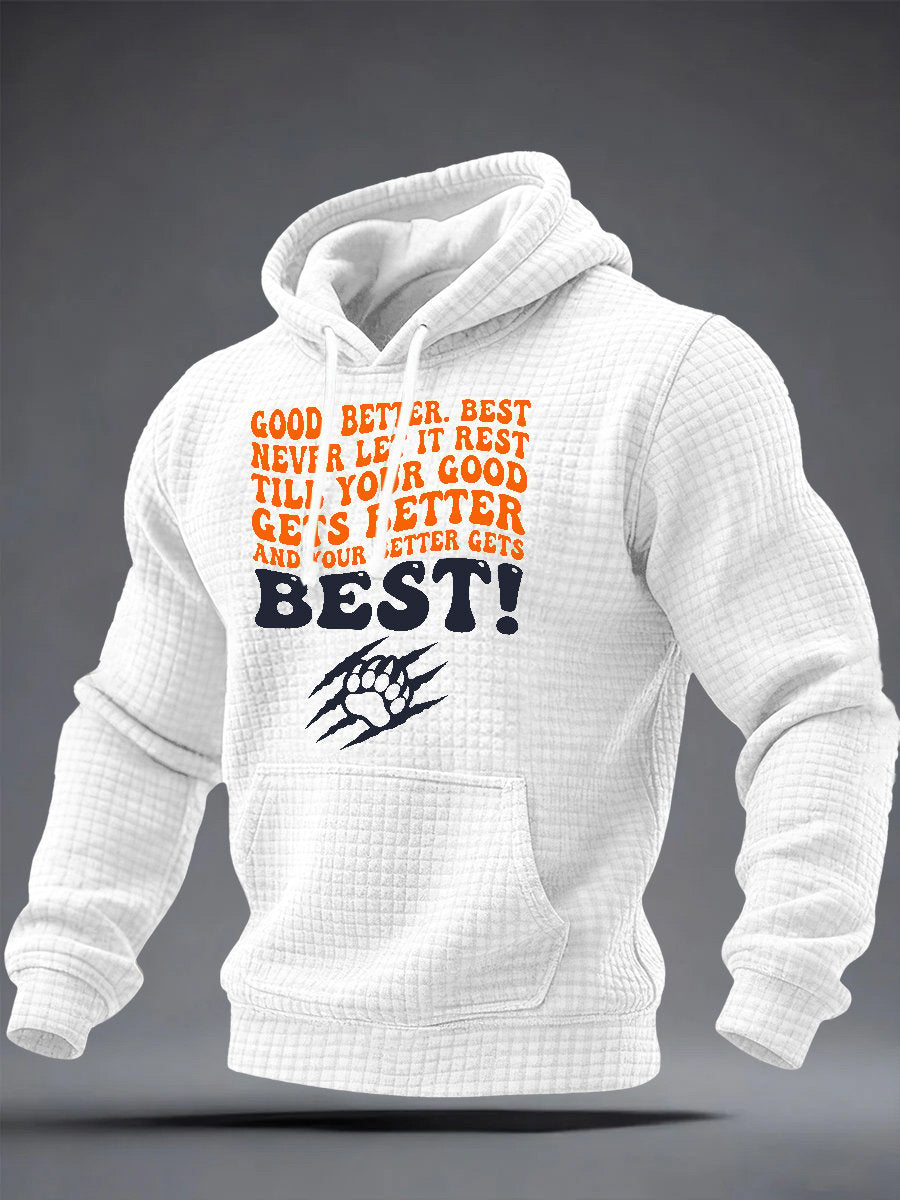 Men's Good Better Best Print Hoodie