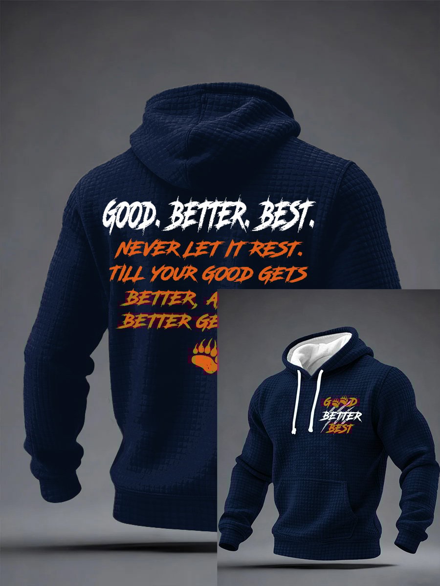 Men's Good Better Best Print Hoodie