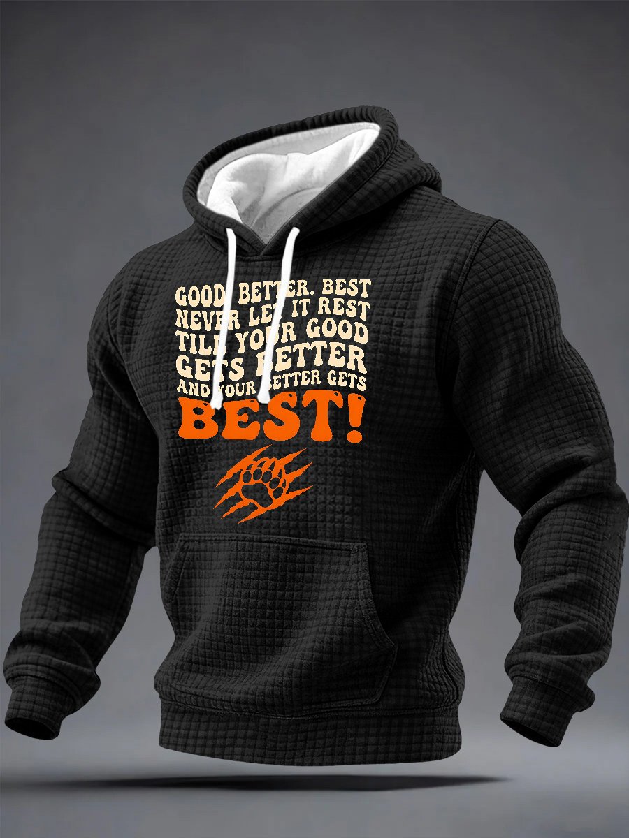 Men's Good Better Best Print Hoodie