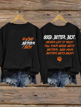 Retro Good Better Best Print Sweatshirt