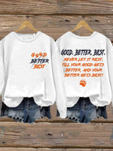 Retro Good Better Best Print Sweatshirt