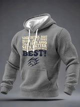 Men's Good Better Best Print Hoodie