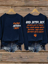 Retro Good Better Best Print Sweatshirt